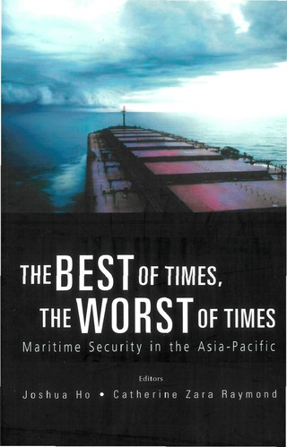 表紙画像: Best Of Times, The Worst Of Times, The: Maritime Security In The Asia-pacific 9789812563217