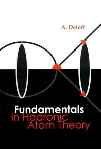 Omslagafbeelding: FUNDAMENTALS IN HADRONIC ATOM THEORY 9789812383716