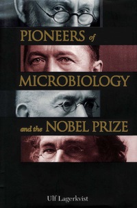 Titelbild: PIONEERS OF MICROBIOLOGY&THE NOBEL PRIZE 9789812382337