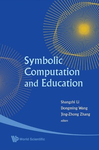 Imagen de portada: SYMBOLIC COMPUTATION & EDUCATION 9789812775993