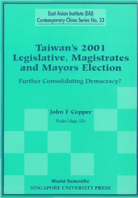 Cover image: TAIWAN'S 2001 LEGISLATIVE,MAGIST.(NO.33) 9789812381934