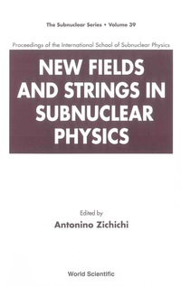 Cover image: NEW FIELDS & STRINGS IN SUBNUCLEAR.(V39) 9789812381866