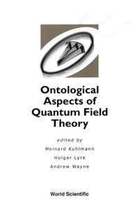 Imagen de portada: ONTOLOGICAL ASPECTS OF QUANTUM FIELD... 9789812381828