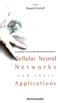 Omslagafbeelding: CELLULAR NEURAL NETWORKS & THEIR APPLIC. 9789812381217