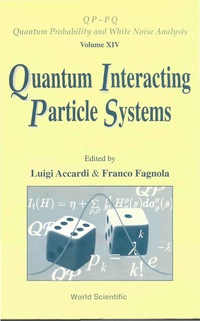 Omslagafbeelding: QUANTUM INTERACTING PARTICLE SYSTEM(V14) 9789812381040