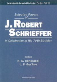 Titelbild: SELECTED PAPERS OF J ROBERT SCHRIEFFER 9789812380784