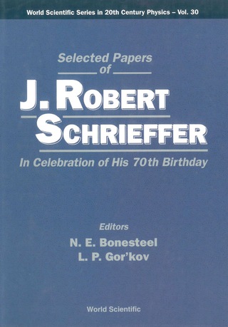 Cover image: SELECTED PAPERS OF J ROBERT SCHRIEFFER 9789812380784
