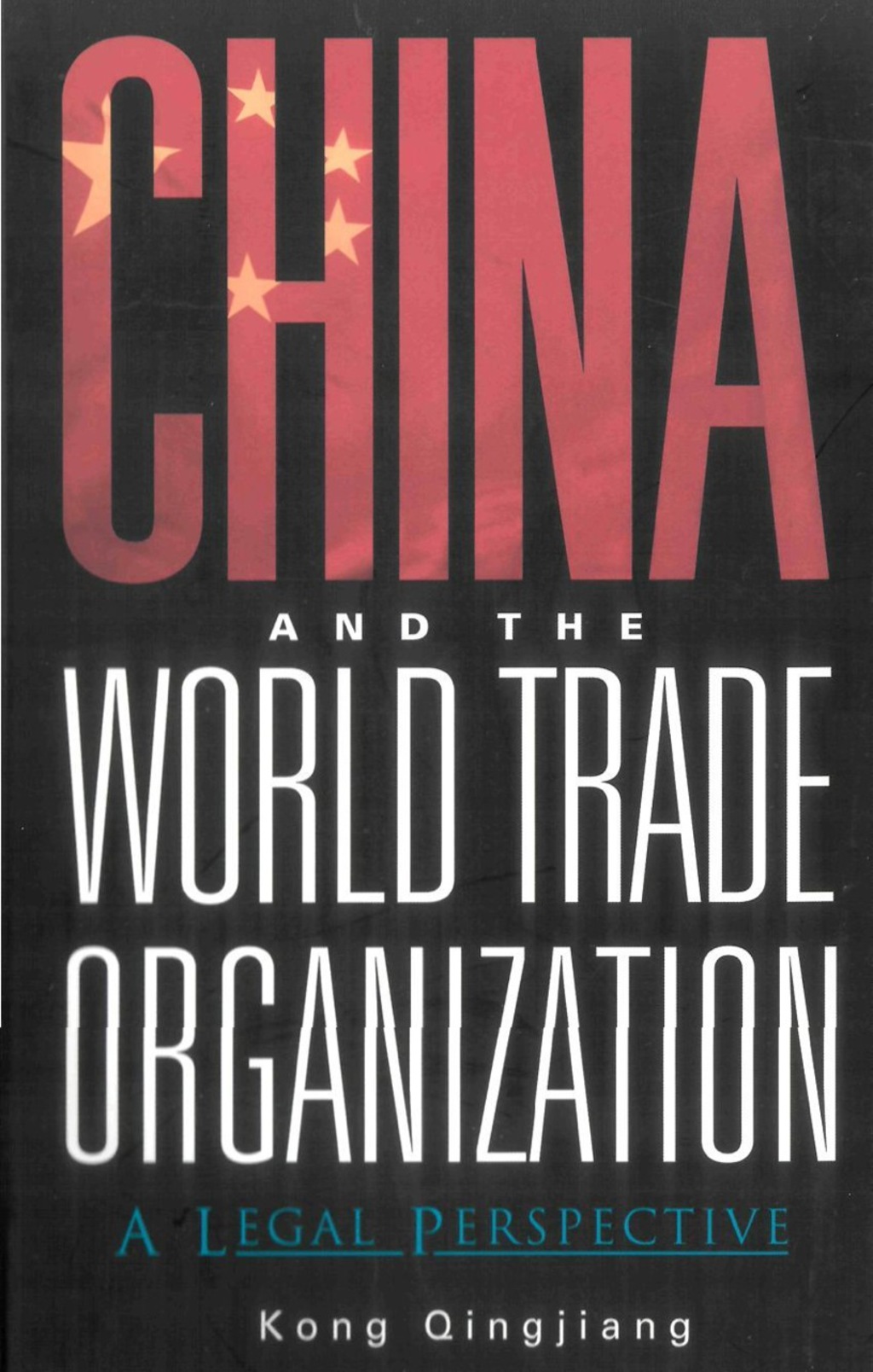 CHINA & THE WORLD TRADE ORGANIZATION A Legal Perspective