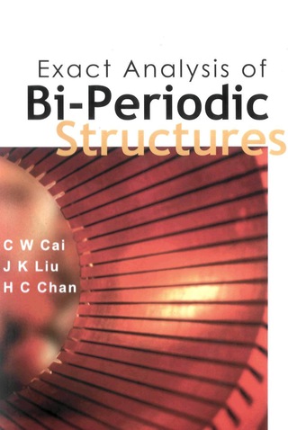 Cover image: EXACT ANALYSIS OF BI-PERIODIC STRUCTURES 9789810249281