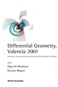 Titelbild: Differential Geometry, Valencia 2001 - Procs Of The Intl Conf Held To Honour The 60th Birthday Of A M Naveira 1st edition 9789810249069