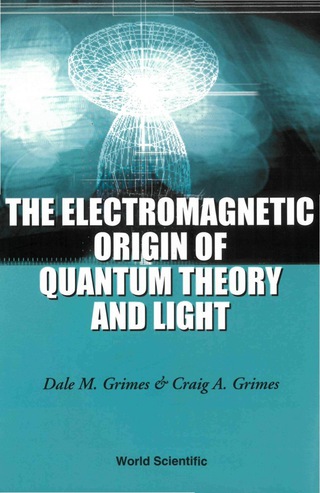 Cover image: ELECTROMAG ORIGIN OF QUANT THEO & LIGHT 9789810247850