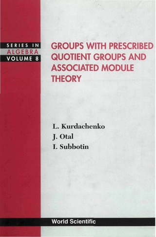 Cover image: GROUPS WITH PRESCRIBED QUOTIENT.....(V8) 9789810247836