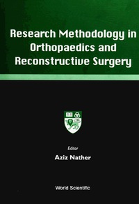 Cover image: RESEARCH METHODOLOGY IN ORTHOPAEDICS... 9789810247751