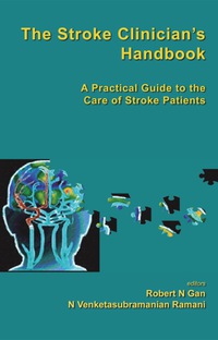 表紙画像: Stroke Clinician's Handbook, The: A Practical Guide To The Care Of Stroke Patients 9789812778796