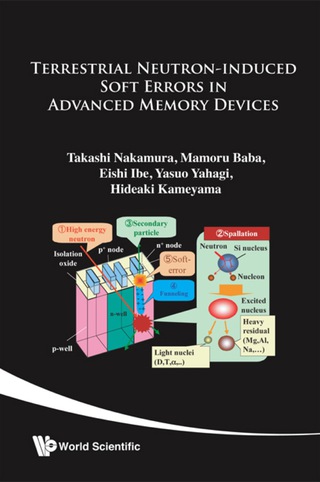 صورة الغلاف: Terrestrial Neutron-induced Soft Error In Advanced Memory Devices 9789812778819