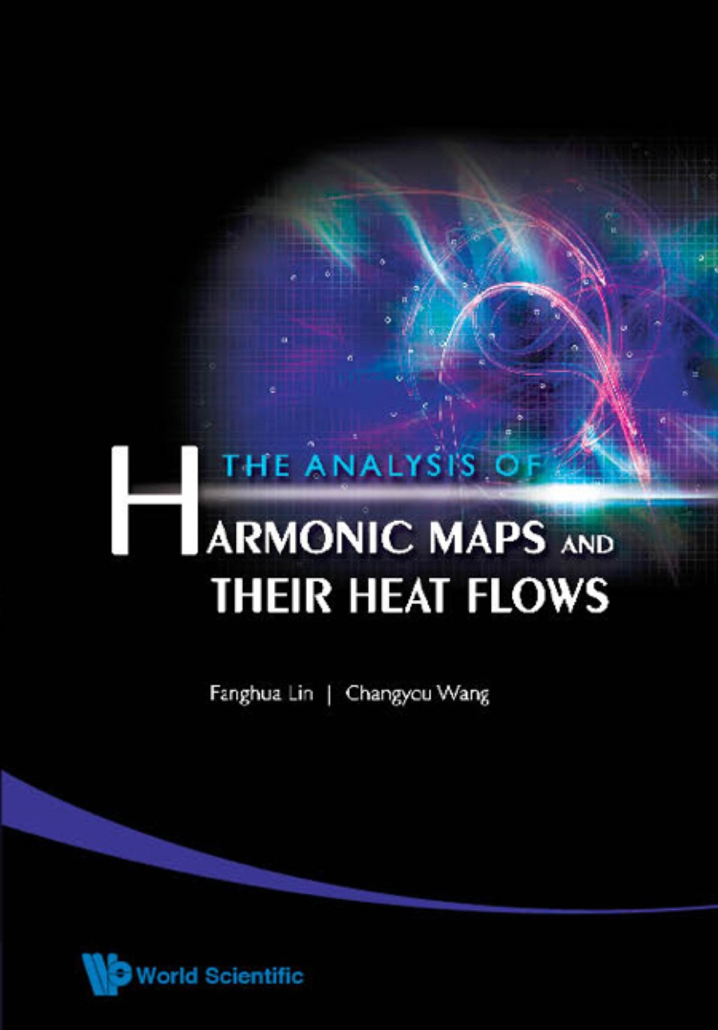 Analysis Of Harmonic Maps And Their Heat Flows, The