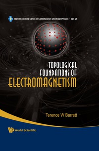 صورة الغلاف: Topological Foundations Of Electromagnetism 9789812779960