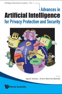 表紙画像: Advances In Artificial Intelligence For Privacy Protection And Security 9789812790323
