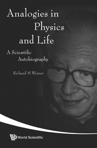 Imagen de portada: Analogies In Physics And Life: A Scientific Autobiography 9789812704702