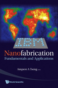 Cover image: Nanofabrication: Fundamentals And Applications 9789812700766