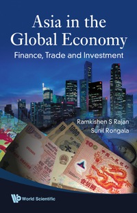 صورة الغلاف: Asia In The Global Economy: Finance, Trade And Investment 9789812705730