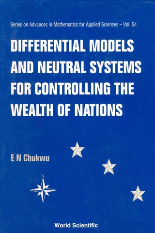 表紙画像: Differential Models And Neutral Systems For Controlling The Wealth Of Nations 1st edition 9789810243814