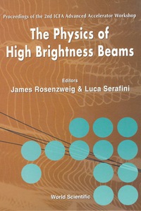 صورة الغلاف: PHYSICS OF HIGH BRIGHTNESS BEAMS,THE 9789810244224