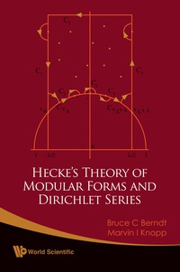 Omslagafbeelding: Hecke's Theory Of Modular Forms And Dirichlet Series (2nd Printing And Revisions) 9789812706355