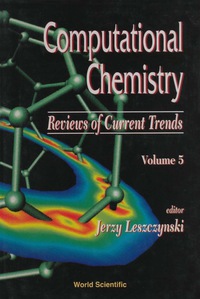 Cover image: COMPUTATIONAL CHEMISTRY:REVIEWS OF..(V5) 9789810243715