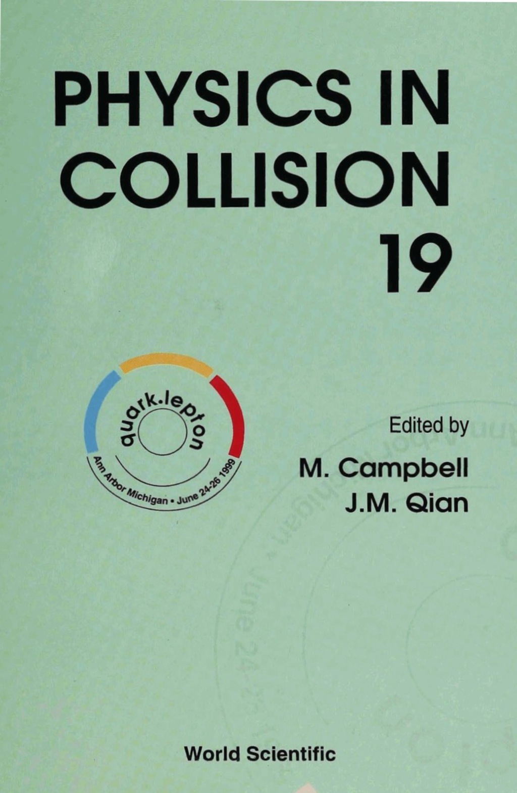 PHYSICS IN COLLISION 19