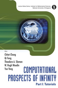Cover image: Computational Prospects Of Infinity - Part I: Tutorials 9789812796530