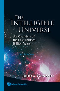 Titelbild: Intelligible Universe, The: An Overview Of The Last Thirteen Billion Years (2nd Edition) 2nd edition 9789812794109