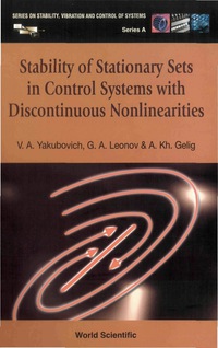 Omslagafbeelding: Stability Of Stationary Sets In Control Systems With Discontinuous Nonlinearities 9789812387196