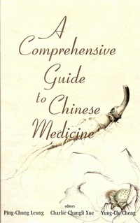 表紙画像: Comprehensive Guide To Chinese Medicine, A 9789812386045