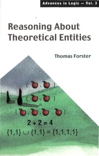 Cover image: REASONING ABOUT THEORETICAL ENTITIES(V3) 9789812385673
