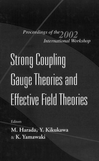 Cover image: STRONG COUPLING GAUGE THEORIES & EFFEC.. 9789812384379