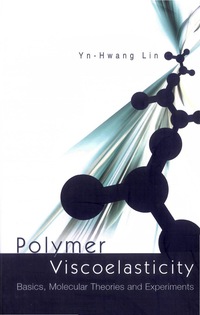 Titelbild: POLYMER VISCOELASTICITY 9789812383945