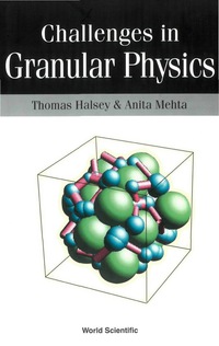 Cover image: CHALLENGES IN GRANULAR PHYSICS 9789812382399