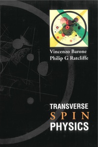 Cover image: TRANSVERSE SPIN PHYSICS 9789812381019
