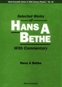 表紙画像: Selected Works Of Hans A Bethe (With Commentary) 1st edition 9789810228767