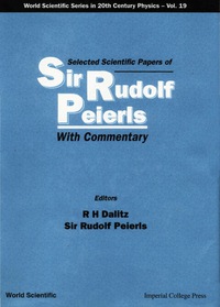 Omslagafbeelding: Selected Scientific Papers Of Sir Rudolf Peierls, With Commentary By The Author 1st edition 9789810226923