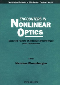Cover image: ENCOUNTERS IN NONLINEAR OPTICS     (V16) 9789810225490