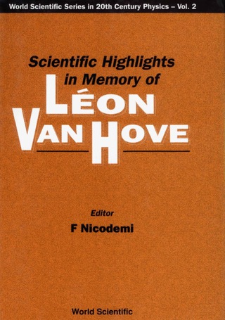 Imagen de portada: Scientific Highlights In Memory Of Leon Van Hove 9789810213992