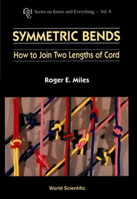 表紙画像: Symmetric Bends: How To Join Two Lengths Of Cord 9789810221942