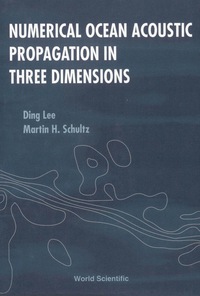 表紙画像: NUMERICAL OCEAN ACOUSTIC PROPAGATION... 9789810223038