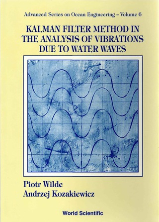 Cover image: Kalman Filter Method In The Analysis Of Vibrations Due To Water Waves 9789810212964