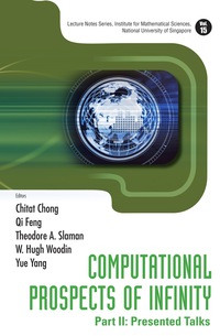 Imagen de portada: Computational Prospects Of Infinity - Part Ii: Presented Talks 9789812796547