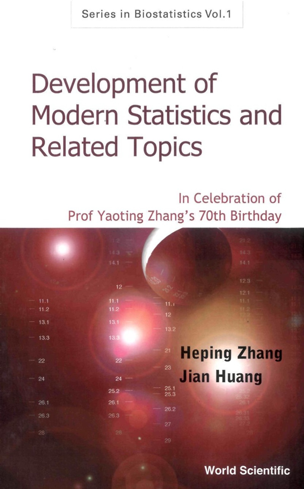 DEVELOPMENT OF MODERN STAT & REL….(V1) In Celebration of Professor Yaoting Zhang’s 70th Birthday