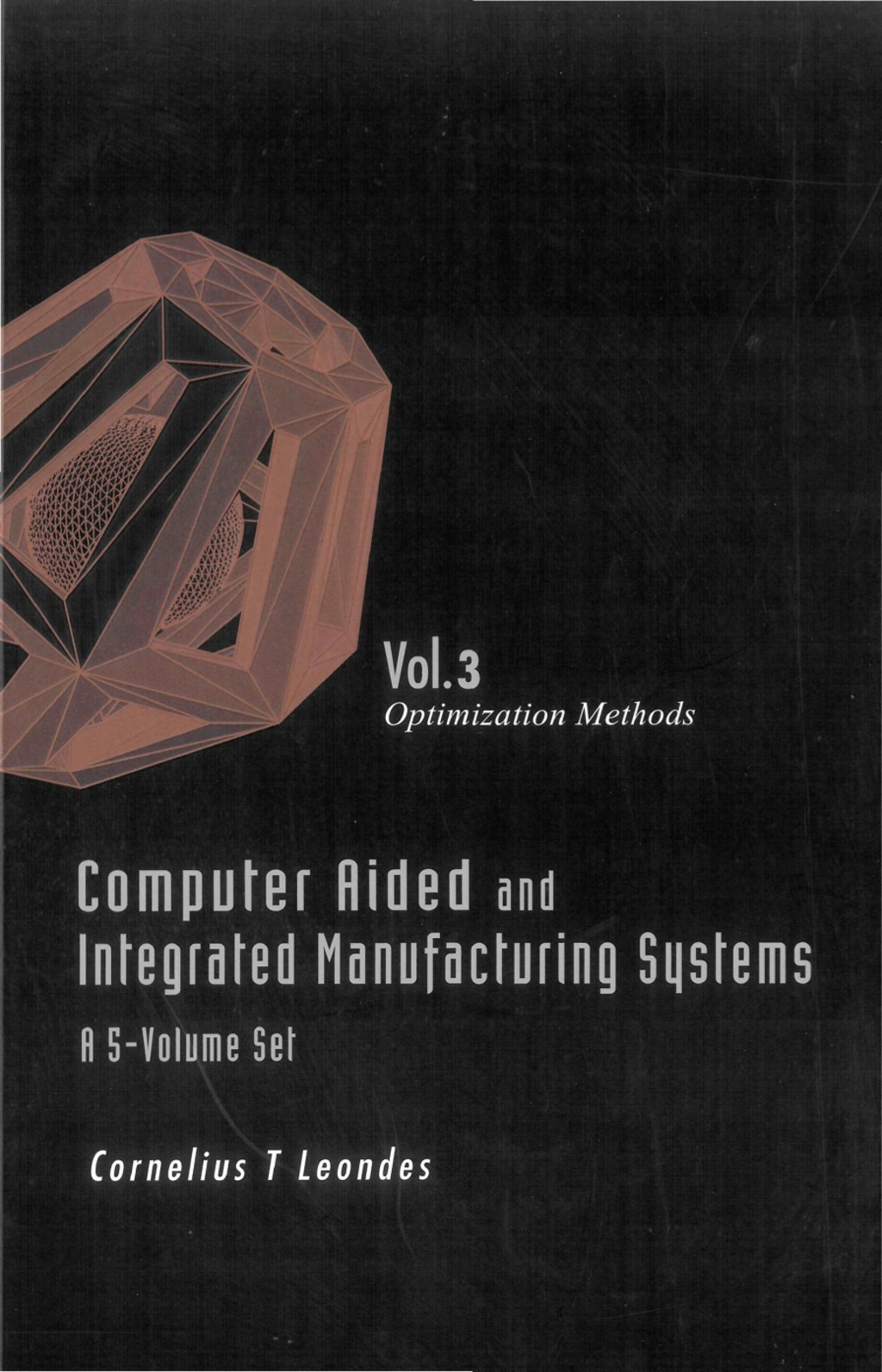 COMP AID & INTEGR MNFAC SYS (V3) Volume 3: Optimization Methods