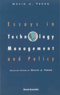 Cover image: ESSAYS IN TECHNOLOGY MANAGEMENT & POLICY 9789810244460